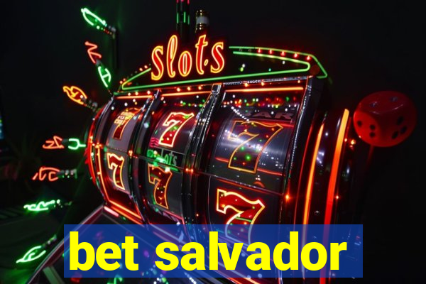 bet salvador